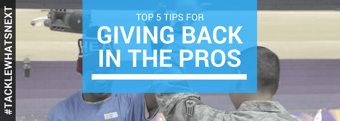 Top 5 Tips for Giving Back in the Pros