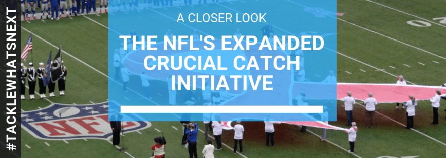 The NFL's Expanded Crucial Catch Initiative
