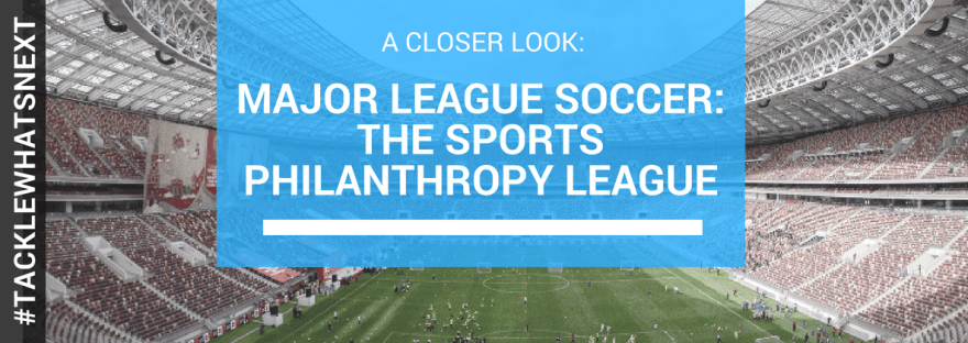 Major League Soccer: The Sports Philanthropy League